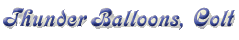 Thunder Balloons, Colt